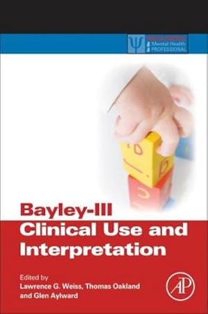 Seller image for Bayley-III Clinical Use and Interpretation for sale by AHA-BUCH GmbH