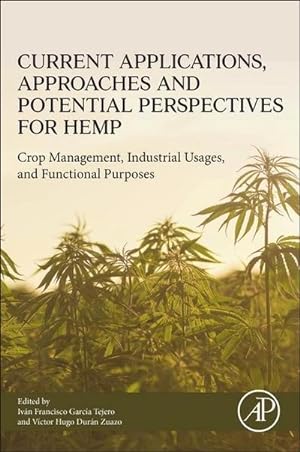 Seller image for Current Applications, Approaches and Potential Perspectives for Hemp : Crop Management, Industrial Usages, and Functional Purposes for sale by AHA-BUCH GmbH