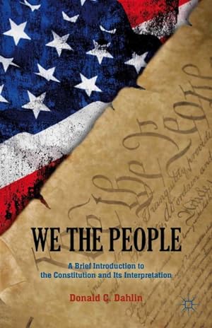 Imagen del vendedor de We the People : A Brief Introduction to the Constitution and Its Interpretation a la venta por GreatBookPrices