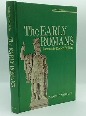Imagen del vendedor de THE EARLY ROMANS: Farmers to Empire Builders a la venta por Kubik Fine Books Ltd., ABAA