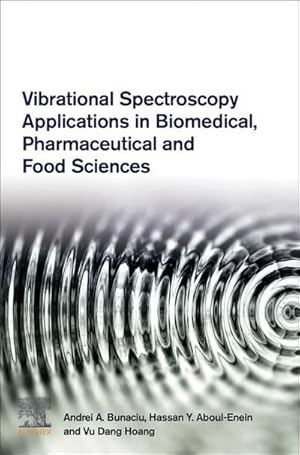 Image du vendeur pour Vibrational Spectroscopy Applications in Biomedical, Pharmaceutical and Food Sciences mis en vente par AHA-BUCH GmbH