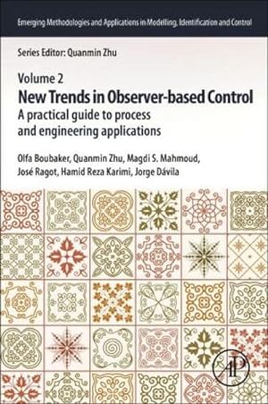 Seller image for New Trends in Observer-based Control : A Practical Guide to Process and Engineering Applications for sale by AHA-BUCH GmbH