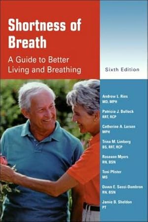 Image du vendeur pour Shortness of Breath : A Guide to Better Living and Breathing mis en vente par AHA-BUCH GmbH
