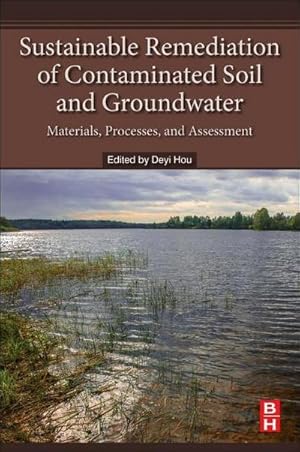 Seller image for Sustainable Remediation of Contaminated Soil and Groundwater : Materials, Processes, and Assessment for sale by AHA-BUCH GmbH