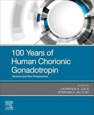 Seller image for 100 Years of Human Chorionic Gonadotropin : Reviews and New Perspectives for sale by AHA-BUCH GmbH