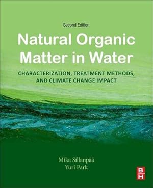 Seller image for Natural Organic Matter in Water : Characterization, Treatment Methods, and Climate change Impact for sale by AHA-BUCH GmbH