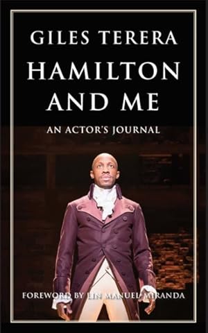 Imagen del vendedor de Hamilton and Me : An Actor's Journal a la venta por GreatBookPrices