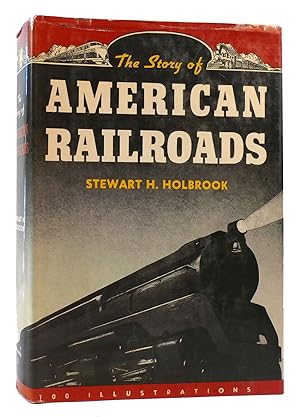 THE STORY OF THE AMERICAN RAILROADS