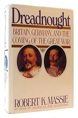 DREADNOUGHT Britain, Germany, and the Coming of the Great War