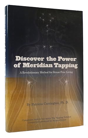 Seller image for DISCOVER THE POWER OF MERIDIAN TAPPING A Revolutionary Method for Stress Free Living for sale by Rare Book Cellar