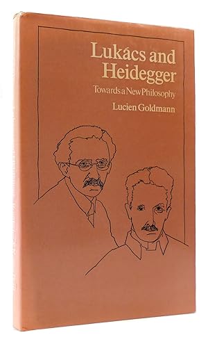 Seller image for LUKACS AND HEIDEGGER Towards a New Philosophy for sale by Rare Book Cellar