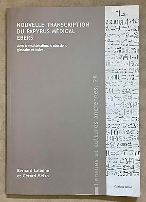 Le texte médical du Papyrus Ebers: transcription hiéroglyphique, translittération, traduction, gl...