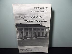 Seller image for Midnight on Arizona Street: The Secret Life of the Boulder Dam Hotel for sale by Eastburn Books