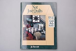 NOT JUST QUILTS.
