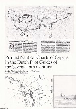 Seller image for Printed Nautical Charts of Cyprus in the Dutch Pilot Guides of the Sevententh Century. An original article from Map Collector Magazine, 1983. for sale by Cosmo Books