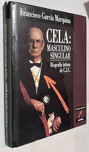 Imagen del vendedor de Cela: Masculino singular : biografi?a i?ntima de C.J.C (Spanish Edition) a la venta por Once Upon A Time