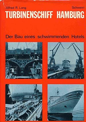 Bild des Verkufers fr Turbinenschiff Hamburg. Der Bau eines schwimmenden Hotels. zum Verkauf von Antiquariat Bernhardt