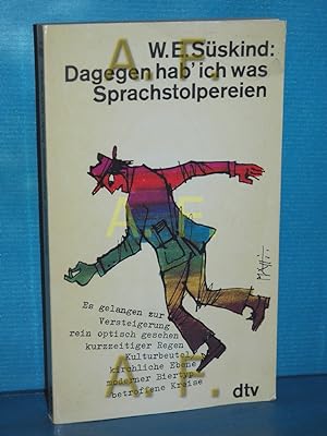 Seller image for Dagegen hab' ich was : Sprachstolpereien. W. E. Sskind / dtv 902 for sale by Antiquarische Fundgrube e.U.