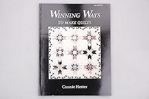 WINNING WAY TO MAKE QUILTS.