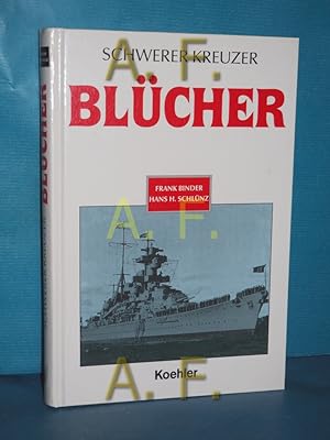 Seller image for Schwerer Kreuzer Blcher Frank Binder Hans Hermann Schlnz for sale by Antiquarische Fundgrube e.U.