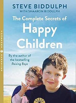 Seller image for The Complete Secrets of Happy Children: A Guide for Parents for sale by WeBuyBooks