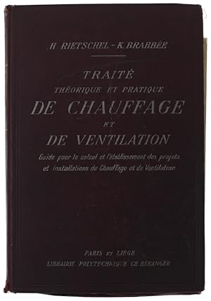 Bild des Verkufers fr TRAITE' THEORIQUE ET PRATIQUE DE CHAUFFAGE ET DE VENTILATION. Guide pour la calcul et l'tablissement des projets et installations de Chauffage et de Ventilation: Avec 299 figures et 30 tables numriques dans le texte, 10 tables numriques auxiliaires hors texte. zum Verkauf von Bergoglio Libri d'Epoca