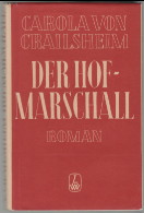 Imagen del vendedor de Der Hofmarschall : Roman aus der Zeit Gustav Adolfs. a la venta por Antiquariat ExLibris Erlach Eberhard Ott
