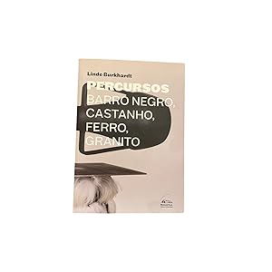 Bild des Verkufers fr PERCURSOS: BARRO NEGRO, CASTANHO, FERRO, GRANITO. zum Verkauf von Nostalgie Salzburg