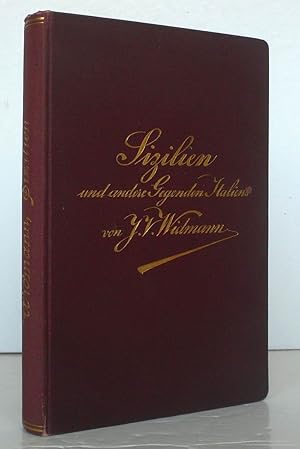 Sizilien und andere Gegenden Italiens. Reisen mit Johannes Brahms,. in treuer Erinnerung an herzl...