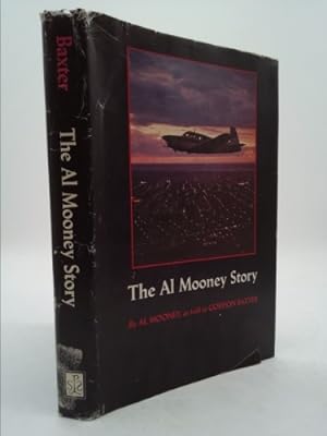 Bild des Verkufers fr The Al Mooney Story: They All Fly Through the Same Air zum Verkauf von ThriftBooksVintage