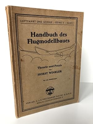 Handbuch des Flugmodellbaues. Theorie und Praxis.