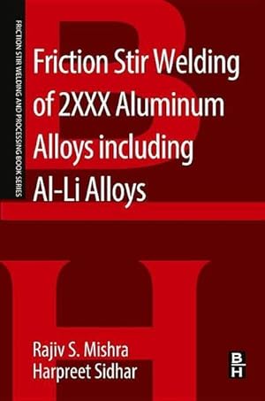 Bild des Verkufers fr Friction Stir Welding of 2XXX Aluminum Alloys including Al-Li Alloys zum Verkauf von BuchWeltWeit Ludwig Meier e.K.