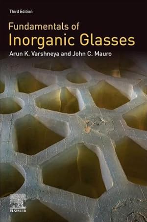 Immagine del venditore per Fundamentals of Inorganic Glasses venduto da BuchWeltWeit Ludwig Meier e.K.