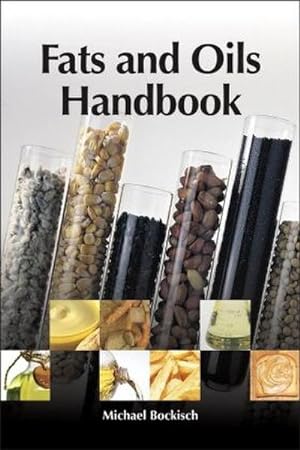 Bild des Verkufers fr Fats and Oils Handbook (Nahrungsfette und le) zum Verkauf von BuchWeltWeit Ludwig Meier e.K.