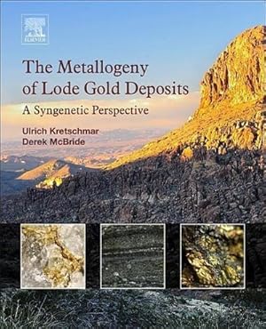 Immagine del venditore per The Metallogeny of Lode Gold Deposits venduto da BuchWeltWeit Ludwig Meier e.K.