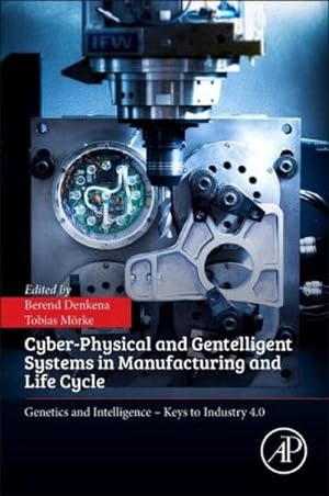 Seller image for Cyber-Physical and Gentelligent Systems in Manufacturing and Life Cycle for sale by BuchWeltWeit Ludwig Meier e.K.