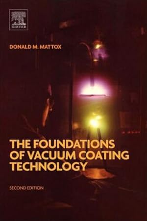 Bild des Verkufers fr The Foundations of Vacuum Coating Technology zum Verkauf von BuchWeltWeit Ludwig Meier e.K.