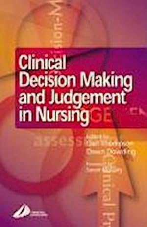 Immagine del venditore per Clinical Decision-Making and Judgement in Nursing venduto da BuchWeltWeit Ludwig Meier e.K.