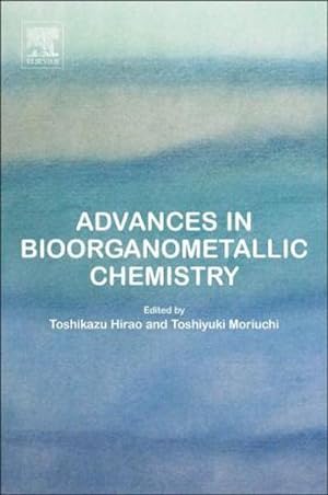Seller image for Advances in Bioorganometallic Chemistry for sale by BuchWeltWeit Ludwig Meier e.K.