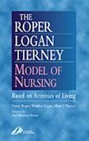 Seller image for The Roper-Logan-Tierney Model of Nursing for sale by BuchWeltWeit Ludwig Meier e.K.
