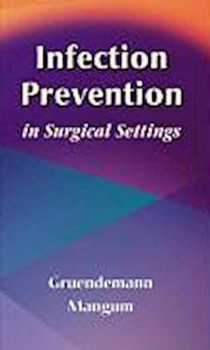 Bild des Verkufers fr Infection Prevention in Surgical Settings zum Verkauf von BuchWeltWeit Ludwig Meier e.K.