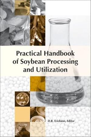 Immagine del venditore per Practical Handbook of Soybean Processing and Utilization venduto da BuchWeltWeit Ludwig Meier e.K.