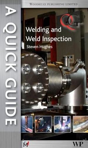 Bild des Verkufers fr A Quick Guide to Welding and Weld Inspection zum Verkauf von BuchWeltWeit Ludwig Meier e.K.