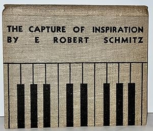 The Capture of Inspiration (SIGNED by Schmitz and Merle Armitage)