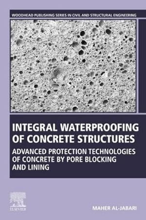 Image du vendeur pour Integral Waterproofing of Concrete Structures mis en vente par BuchWeltWeit Ludwig Meier e.K.