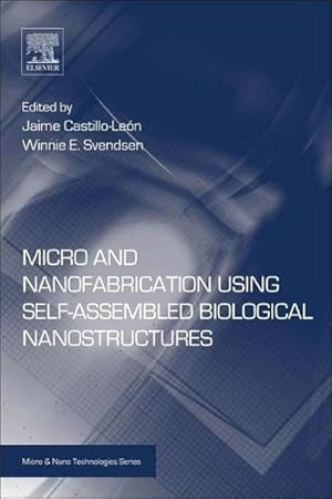 Immagine del venditore per Micro and Nanofabrication Using Self-Assembled Biological Nanostructures venduto da BuchWeltWeit Ludwig Meier e.K.