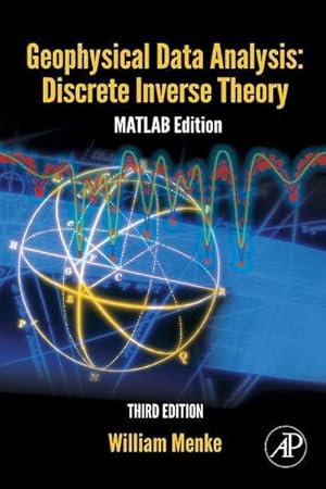 Immagine del venditore per Geophysical Data Analysis: Discrete Inverse Theory venduto da BuchWeltWeit Ludwig Meier e.K.