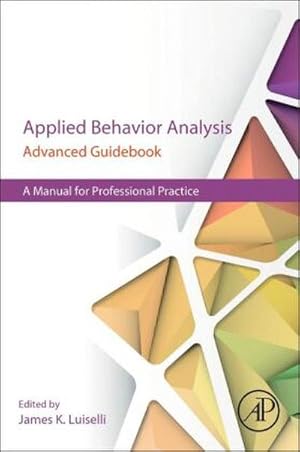 Immagine del venditore per Applied Behavior Analysis Advanced Guidebook venduto da BuchWeltWeit Ludwig Meier e.K.
