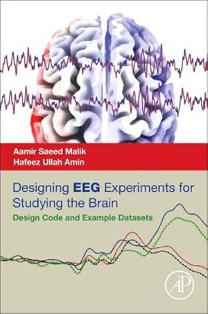 Immagine del venditore per Designing EEG Experiments for Studying the Brain venduto da BuchWeltWeit Ludwig Meier e.K.