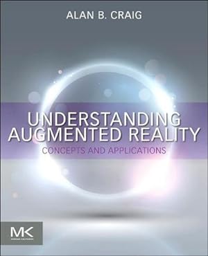 Seller image for Understanding Augmented Reality for sale by BuchWeltWeit Ludwig Meier e.K.
